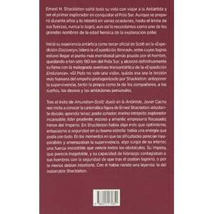 Shackleton, el indomable: El explorador que nunca llegó al Polo Sur