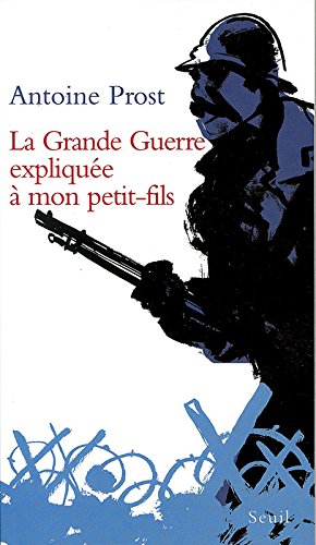 La  grande guerre expliquée à mon  petit-fils