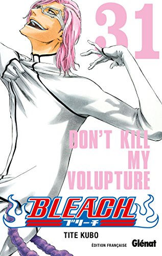 Download Bleach - Tome 31 : Don't kill my volupture