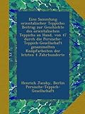 Image de Eine Sammlung orientalischer Teppiche; Beitrag zur Geschichte des orientalischen Teppichs