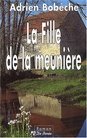 couverture de : La fille de la meuni&egrave;re
