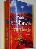 Feuerbucht : Roman. WeltbildTaschenbuch , Erstausgabe, 9783898978927 by 
