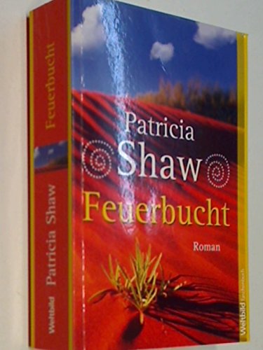 Feuerbucht : Roman. WeltbildTaschenbuch , Erstausgabe, 9783898978927