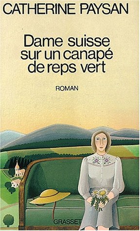 couverture de : Dame suisse sur un canap&eacute; de reps vert
