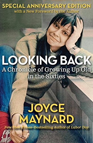 Looking Back: A Chronicle of Growing Up Old in the Sixties (English Edition) livre