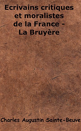 Ecrivains critiques et moralistes de la France 