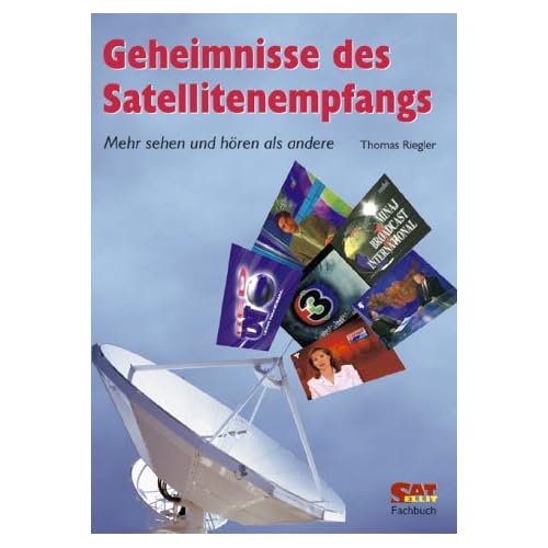 [PDF] Download Geheimnisse des Satellitenempfangs: Mehr sehen und hören als andere Kostenlos