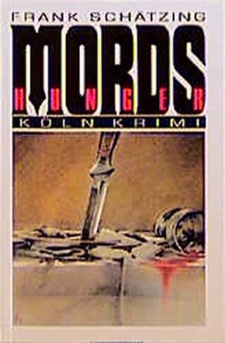 Preisvergleich Produktbild Mordshunger (Köln-Krimi)