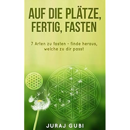 Auf die Plätze, fertig, FASTEN: 7 Arten zu Fasten, finde heraus, welche zu Dir passt Auf die Plätze, fertig, FASTEN: 7 Arten zu Fasten, finde heraus, welche zu Dir passt