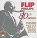 Produktbild Flip Phillips celebrates his 80th by Flip Phillips (2003-02-04)