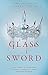 Glass Sword: Red Queen Book 2 by 