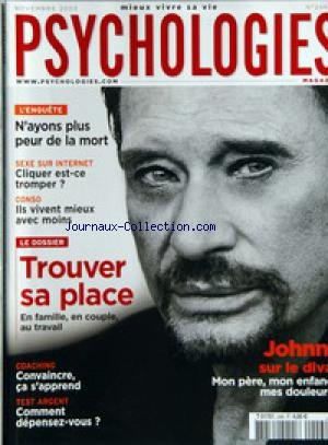 PSYCHOLOGIES MAGAZINE [No 246] du 01/11/2005 - JOHNNY HALLYDAY - NE PLUS AVOIR PEUR DE LA MORT - SEXE SUR INTERNET - TROUVER SA PLACE .