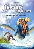 Le Club des Chevaux Magiques - Le Message des dauphins - Tome 4 (04)