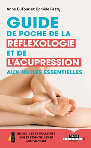 Download Guide de poche de la réflexologie et de l'acupression aux huiles essentielles : Inclus les 38 meilleures huiles essentielles en automassage Download Guide de poche de la réflexologie et de l'acupression aux huiles essentielles : Inclus les 38 meilleures huiles essentielles en automassage