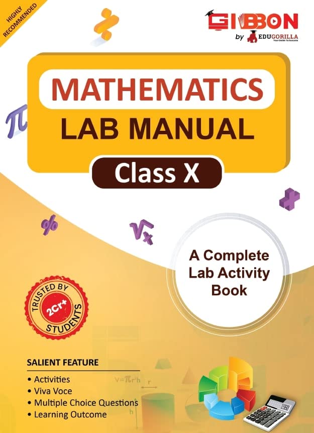 Mathematics Lab Manual Class X According to the latest CBSE syllabus