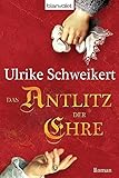 Das Antlitz der Ehre: Roman by 