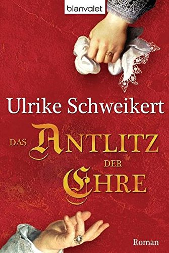 Das Antlitz der Ehre: Roman