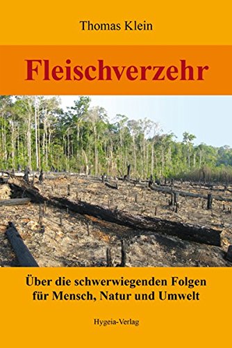 Download Fleischverzehr: Über die schwerwiegenden Folgen für Mensch, Natur und Umwelt Download Fleischverzehr: Über die schwerwiegenden Folgen für Mensch, Natur und Umwelt