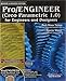 Pro / Engineer: For Engineers and Designers, Revised & Updated RS.584.00
