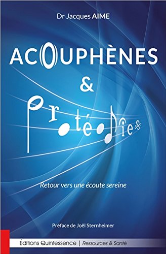 Download Acouphènes & Protéodies - Retour vers une écoute sereine Download Acouphènes & Protéodies - Retour vers une écoute sereine