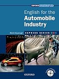 Express Series: English for the Automobile Industry: A short, specialist English course. Express Series: English for the Automobile Industry: A short, specialist English course.