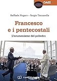 Image de Francesco e i pentecostali. L'ecumenismo del poliedro
