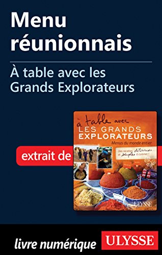 Download Menu réunionnais - A table avec les Grands Explorateurs Download Menu réunionnais - A table avec les Grands Explorateurs