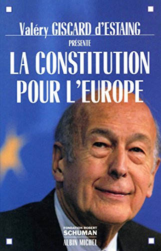 La Constitution pour l'Europe La Constitution pour l'Europe