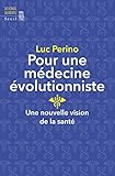 Image de Pour une médecine évolutionniste. Une nouvelle vision de la santé