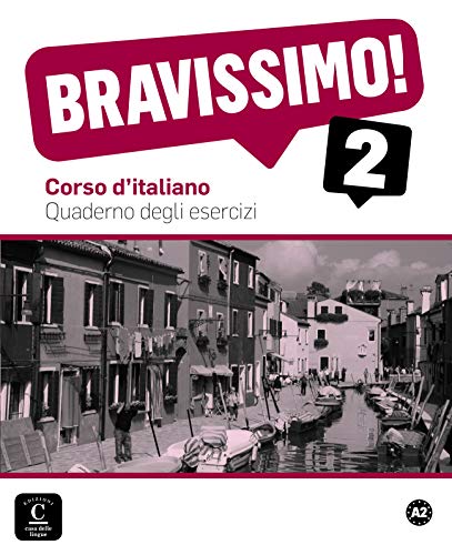 Bravissimo! 2 Quaderno degli esercizi: Bravissimo! 2 Quaderno degli esercizi (Texto Italiano)