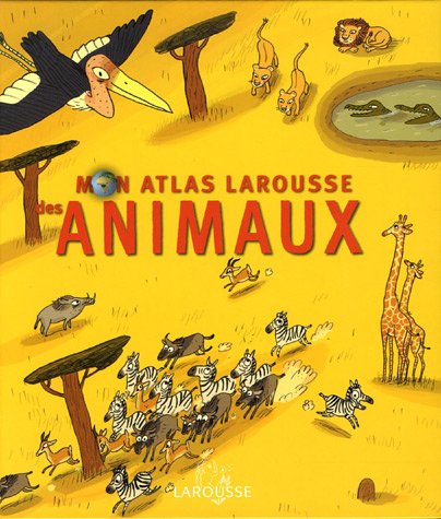 <a href="/node/9483">Mon atlas Larousse des animaux</a>