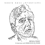 Interview With Robin Ross 1994 by Bryan Ferry (2016-08-03) - Bryan Ferry