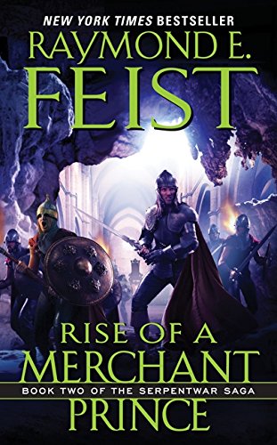 Rise of a Merchant Prince: Book Two of the Serpentwar Saga livre