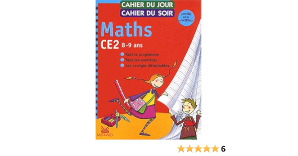 Cahier Du Jour Cahier Du Soir Maths Ce2 8 9 Ans Tout Le Programme Tous Les Exercices Les Corriges Detachables Amazon Fr Semenadisse Bernard Livres