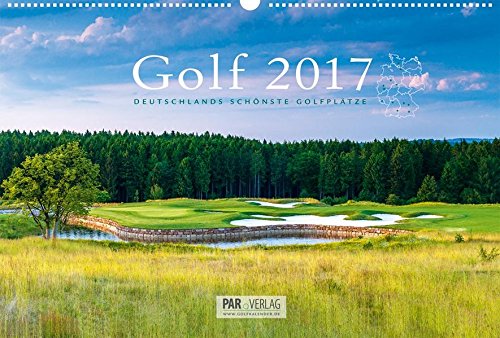 Golfkalender 2017: Deutschlands schönste Golfplätze