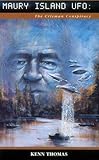 Maury Island Ufo: The Crisman Conspiracy: Theb Crisman Conspiracy by 