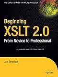 Beginning XSLT 2.0: From Novice to Professional (Beginning: From Novice to Professional) by 