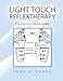 Produktbild Light Touch Reflextherapy: A New Way Forward for Reflexologists