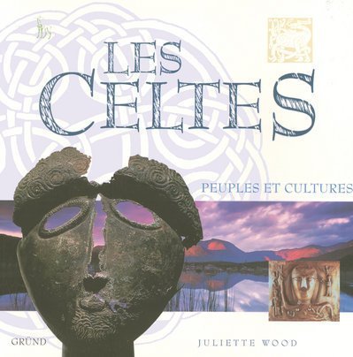 Les  Celtes. peuples et cultures