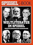 Weltliteratur im SPIEGEL - Band 1: Schriftstellerporträts der Nachkriegsjahre: Ein SPIEGEL E-Book