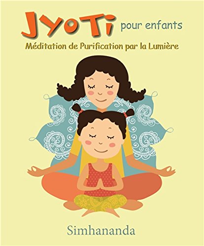 Téléchargement gratuit de livres audio Jyoti pour enfants - Méditation de Purification par la Lumière - Livre + CD by author PDF MOBI 1896523854