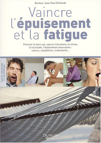 couverture de : Vaincre l'&eacute;puisement et la fatigue