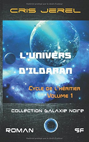 Download L'Univers d'Ildaran Volume 1: Cycle de l'Heritier: Cycle de l'Heritier Download L'Univers d'Ildaran Volume 1: Cycle de l'Heritier: Cycle de l'Heritier