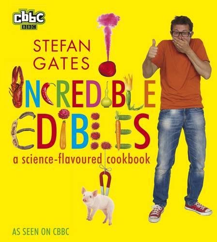 Download Incredible Edibles: A Science-Flavoured Cookbook Download Incredible Edibles: A Science-Flavoured Cookbook