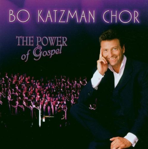 Preisvergleich Produktbild The Power of Gospel by Bo Katzman Chor
