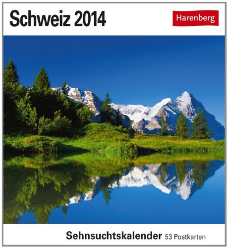 Schweiz 2014: Sehnsuchts-Kalender. 53 heraustrennbare Farbpostkarten