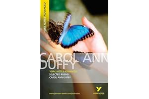 Selected Poems of Carol Ann Duffy (York Notes Advanced) English Literature Study Guide - for 2026, 2027 exams: York Notes Series