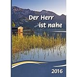 Image de Der Herr ist nahe - Buchkalender, 2016: Tägliche Hilfe für das Glaubensleben. Buchkalender