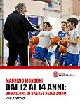 Dai 12 ai 14 anni: un pallone di basket nello zaino. 700 esercizi