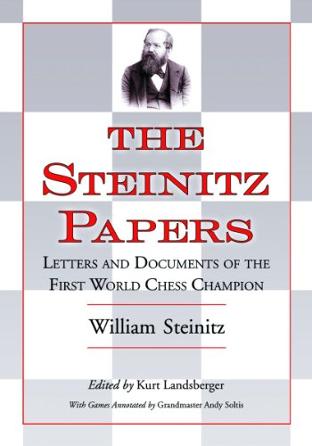 Download The Steinitz Papers: Letters and Documents of the First World Chess Champion